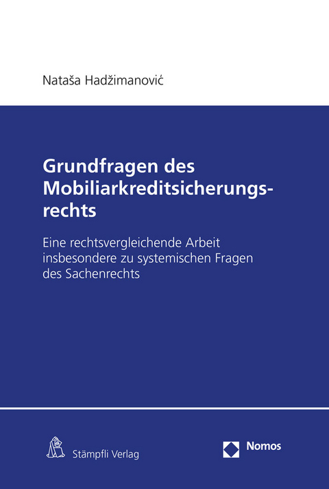 Grundfragen des Mobiliarkreditsicherungsrechts - Nataša Hadžimanović