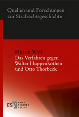 Das Verfahren gegen Walter Huppenkothen und Otto Thorbeck - Miriam Wolf