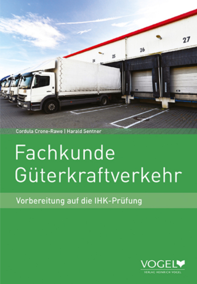 Fachkunde Güterkraftverkehr - Cordula Crone-Rawe, Harald Sentner