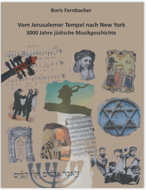 Vom Jerusalemer Tempel nach New York - Boris Fernbacher