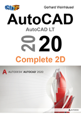 AutoCAD 2020 Complete 2D - Gerhard Weinhäusel