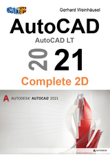 AutoCAD 2021 Complete 2D - Gerhard Weinhäusel