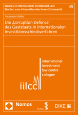 Die ‚Corruption Defence‘ des Gaststaats in internationalen Investitionsschiedsverfahren - Alexander Bothe