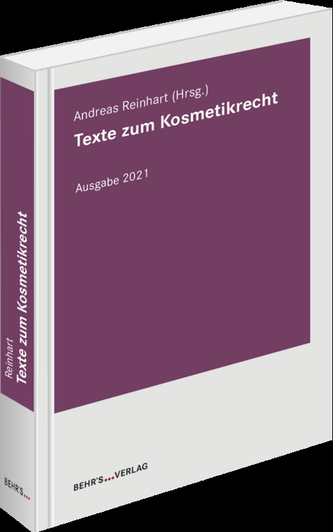 Texte zum Kosmetikrecht 2021 - Andreas Dr. Reinhart