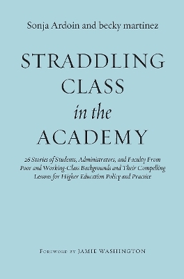 Straddling Class in the Academy - Sonja Ardoin, Becky Martinez