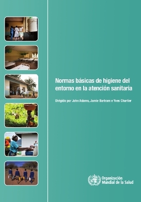 Normas B�sicas de Higiene del Entorno En La Asistencia Sanitaria -  World Health Organization