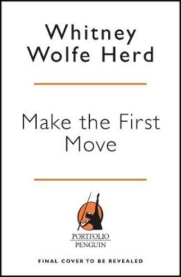 Make The First Move - Whitney Wolfe Herd