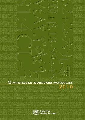 Statistiques sanitaires mondiales 2010 -  World Health Organization