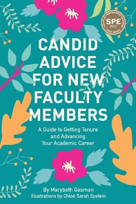 Candid Advice for New Faculty Members - Marybeth Gasman