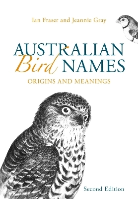 Australian Bird Names - Ian Fraser, Jeannie Gray