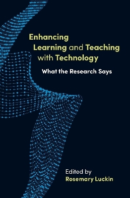 Enhancing Learning and Teaching with Technology - 