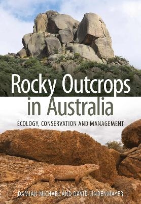 Rocky Outcrops in Australia - Damian Michael, David Lindenmayer