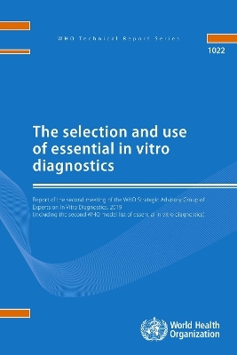 The selection and use of essential in vitro diagnostics -  World Health Organization