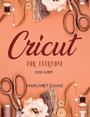 CRICUT For Everyone - Margaret Evans