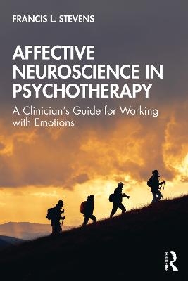 Affective Neuroscience in Psychotherapy - Francis Stevens