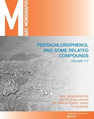 Pentachlorophenol and some related compounds