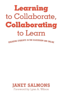 Learning to Collaborate, Collaborating to Learn - Janet Salmons