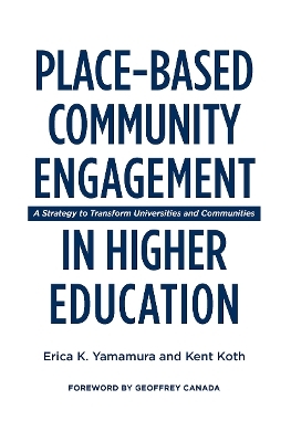 Place-Based Community Engagement in Higher Education - Erica K. Yamamura, Kent Koth