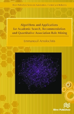 Algorithms and Applications for Academic Search, Recommendation and Quantitative Association Rule Mining - Emmanouil Amolochitis