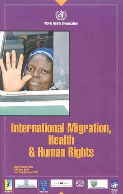 International Migration, Health and Human Rights -  World Health Organization