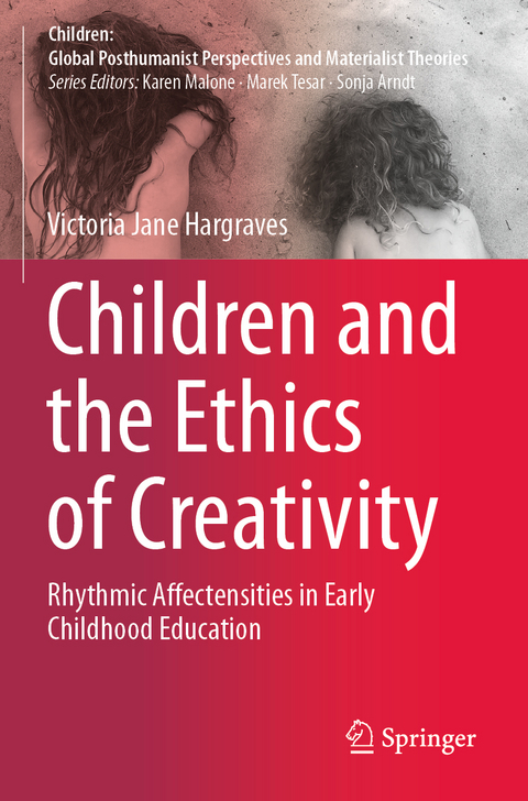 Children and the Ethics of Creativity - Victoria Jane Hargraves