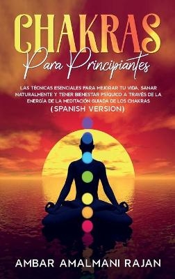 Chakras Para Principiantes - Ambar Amalmani Rajan