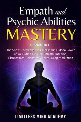 Empath and Psychic Abilities Mastery -  Limitless Mind Academy