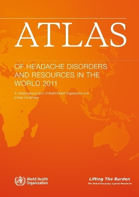 Atlas of Headache Disorders and Resources in the World -  World Health Organization