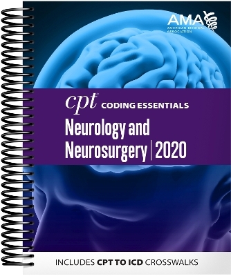 CPT Coding Essentials for Neurology and Neurosurgery 2020 -  American Medical Association