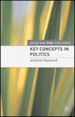 Key Concepts in Politics - Andrew Heywood