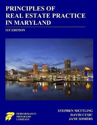 Principles of Real Estate Practice in Maryland - Stephen Mettling, David Cusic, Jane Somers