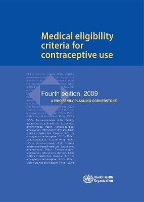 Medical Eligibility Criteria for Contraceptive Use -  World Health Organization,  UNAIDS