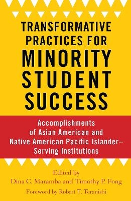 Transformative Practices for Minority Student Success - 