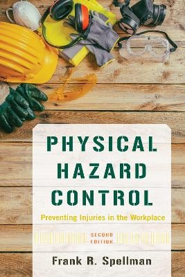 Physical Hazard Control - Frank R. Spellman