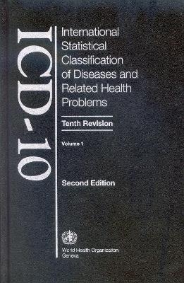 The International Statistical Classification of Diseases and Health Related Problems ICD-10 -  World Health Organization