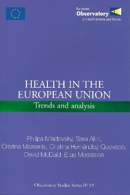 Health in the European Union - P. Mladovsky, S. Allin, C. Masseria, C. Hernandez-Quevedo, D. McDaid