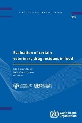 Evaluation of Certain Veterinary Drug Residues in Food -  World Health Organization