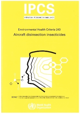 Aircraft disinsection insecticides -  World Health Organisation,  United Nations Environment Programme,  International Labour Organisation