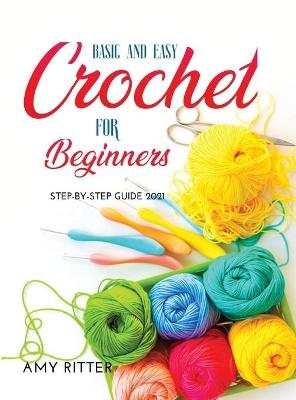 Basic and Easy Crochet for Beginners - Amy Ritter