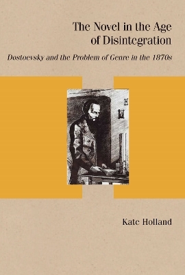The Novel in the Age of Disintegration - Kate Holland