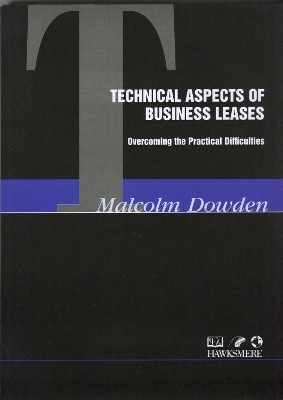 Technical Aspects of Business Leases - Malcolm Dowden