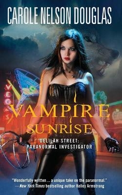 Vampire Sunrise - Carole Nelson Douglas