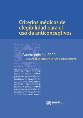 Criterios M�dicos de Elegibilidad Para El USO de Anticonceptivos -  World Health Organization