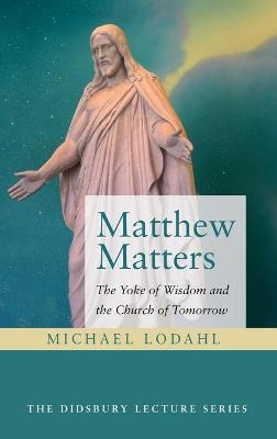 Matthew Matters - Michael Lodahl