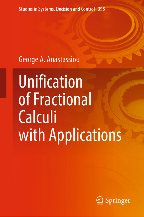 Unification of Fractional Calculi with Applications - George A. Anastassiou