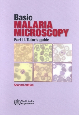 Basic Malaria Microscopy -  World Health Organization(WHO)