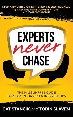 Experts Never Chase - Cat Stancik, Tobin Slaven