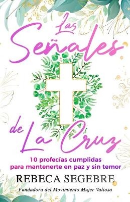 Las señales de la cruz - Rebeca Segebre