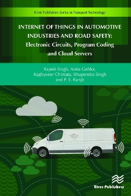 Internet of Things in Automotive Industries and Road Safety - Raghuveer Chimata, Rajesh Singh, Anita Gehlot