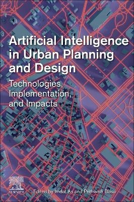 Artificial Intelligence in Urban Planning and Design - 